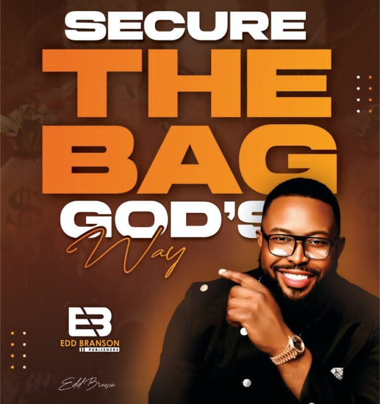 Achieve Financial Success with Integrity: Secure the Bag God’s Way with Edd Branson
